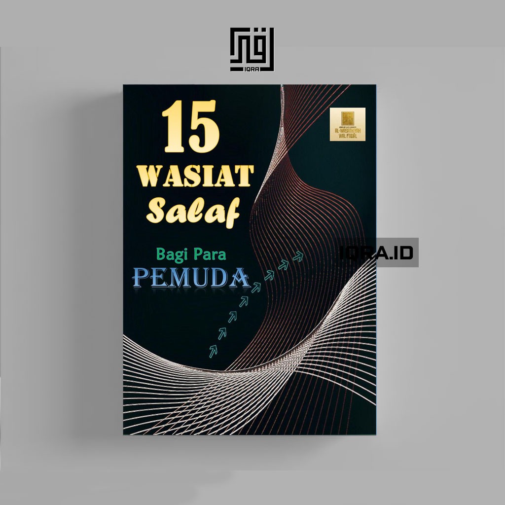 

[0451] 15 Wasiat Salaf Bagi Para Pemuda