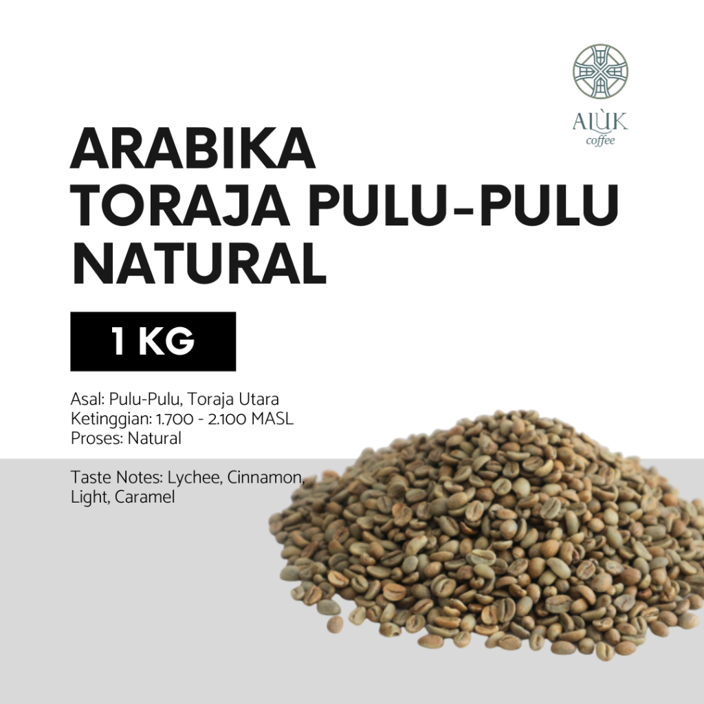 

Green Beans Arabica Pulu-Pulu Natural Premium Kopi Toraja Arabika Asli Aluk Coffee