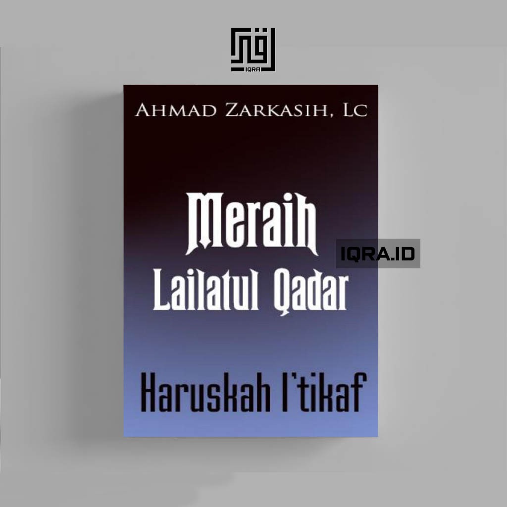 

[0733] Meraih Lailatul Qadar - Ahmad Zarkasih