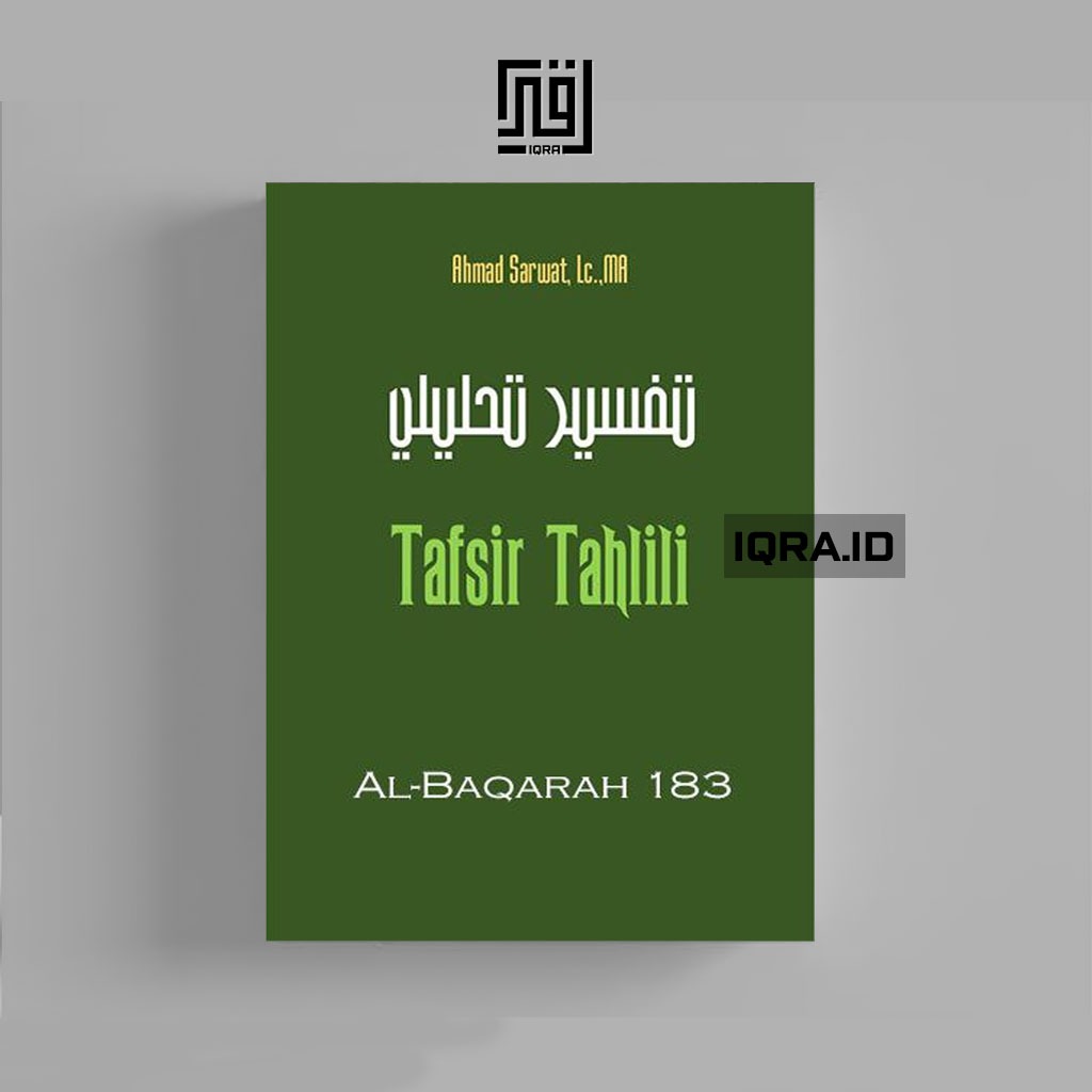 

[0847] Tafsir Tahlili (Al-Baqarah 183) Ahmad Sarwat