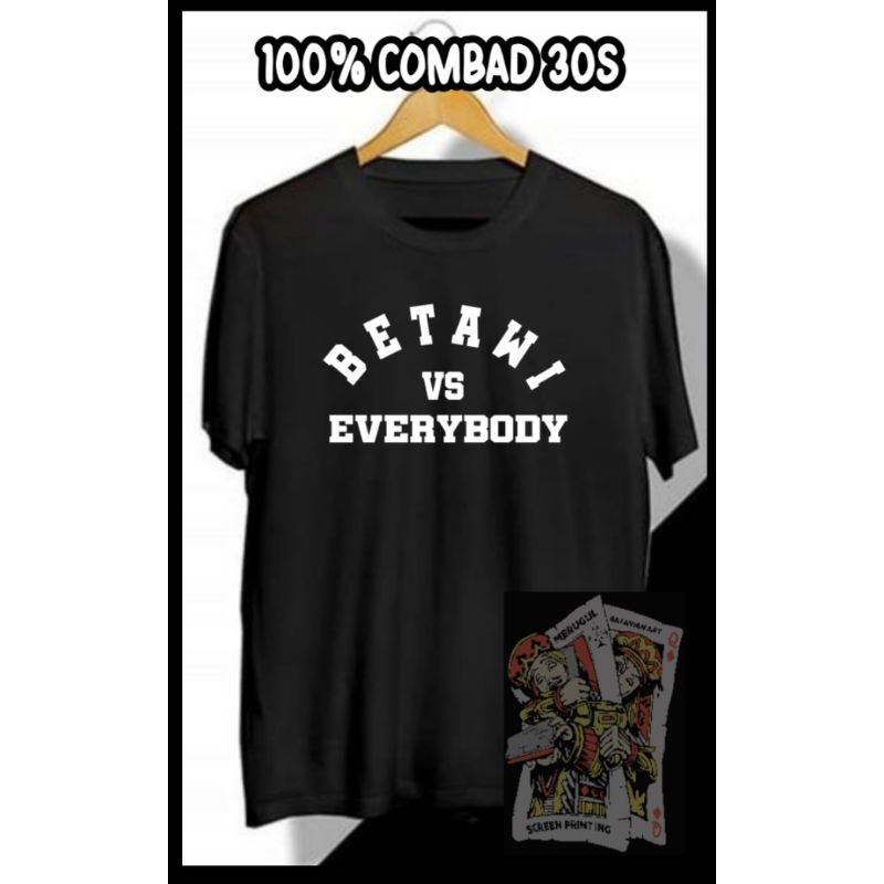 KAOS SABLON " BETAWI VS EVERYBODY " + FREE STIKER
