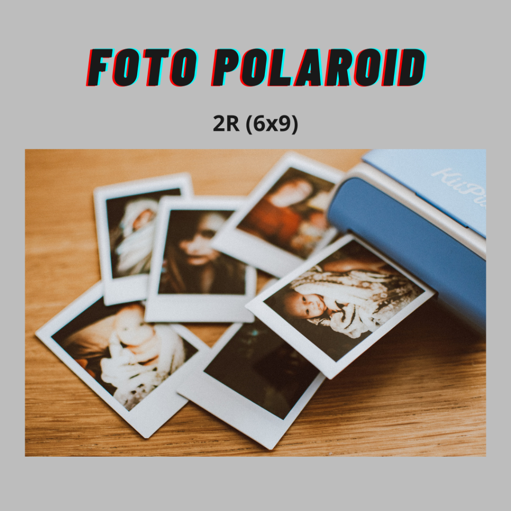 CETAK FOTO POLAROID, PROSES CEPAT PREMIUM