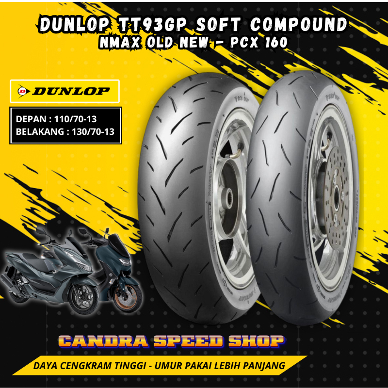 BAN TUBELESS DEPAN BELAKANG DUNLOP TT93GP NMAX PCX160 110/70-13 130/70-13 PRODUKSI TERBARU