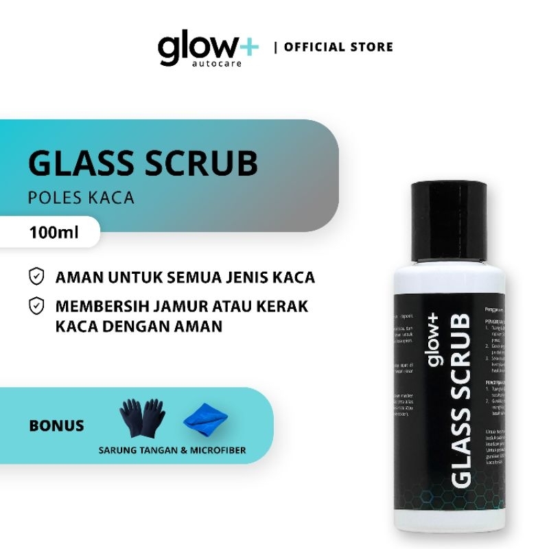 Glow Plus Glass Scrub / obat poles kaca / penghilang jamur kaca mobil / obat kaca model pasta 100ml