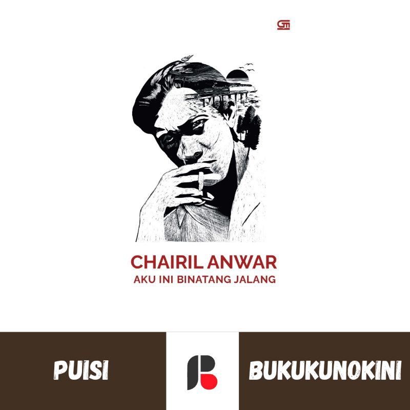 (Original, Segel) Buku Aku Ini Binatang Jalang - Chairil Anwar (Gramedia GPU)