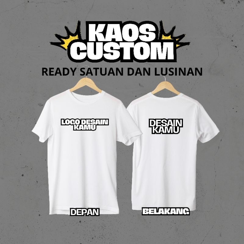 BAJU KAOS SABLON SATUAN CUSTOM DEPAN BELAKANG BISA BAWA DESAIN SENDIRI