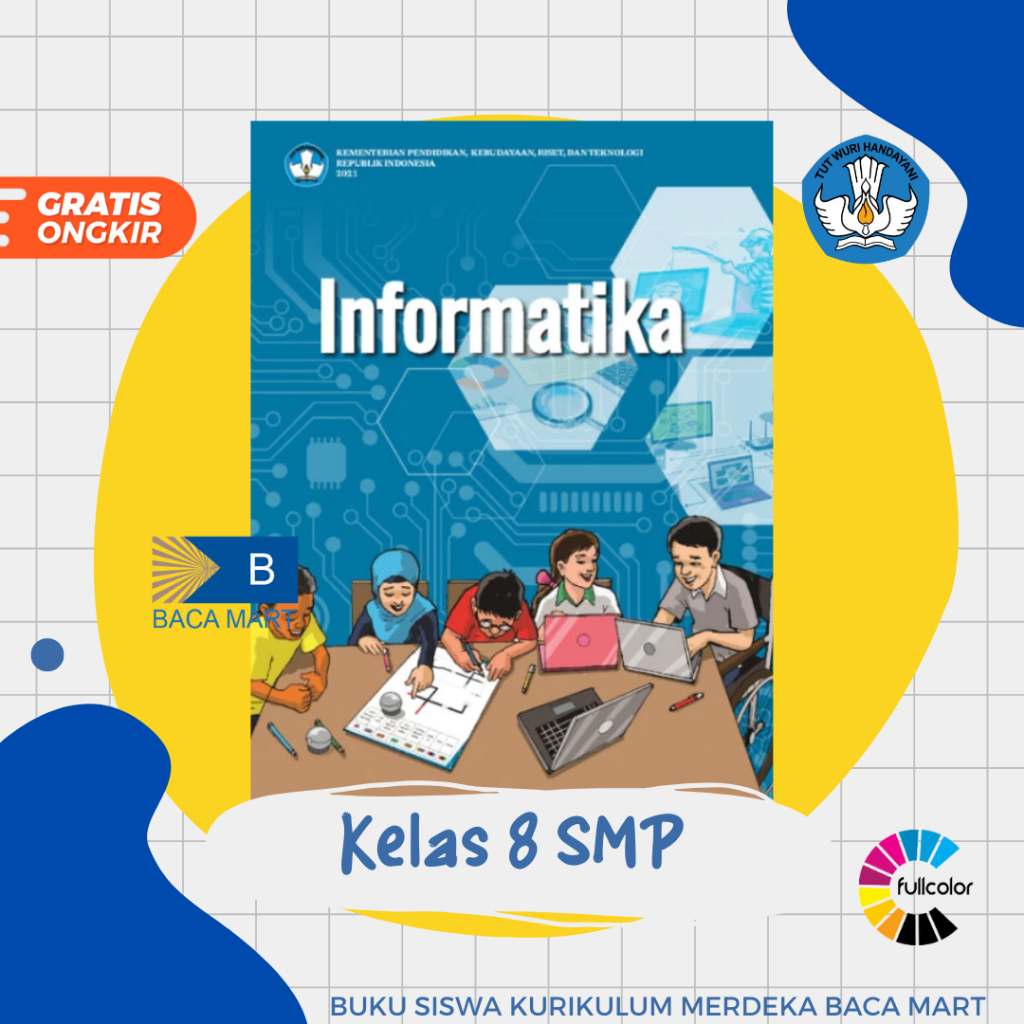 Buku Siswa INFORMATIKA KELAS 8 SMP Kurikulum Merdeka Buku Informatika Kelas 8 SMP Kurmer