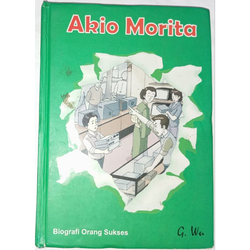 Komik Biografi Orang Sukses Akio Morita By G. Wu (Original)