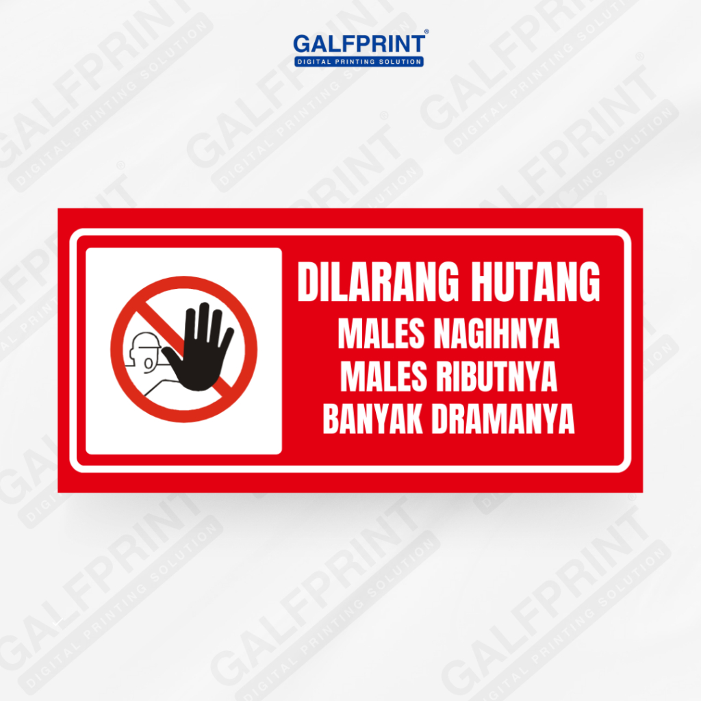 

GALFPRINT STICKER SIGN DILARANG HUTANG 12X5 CM