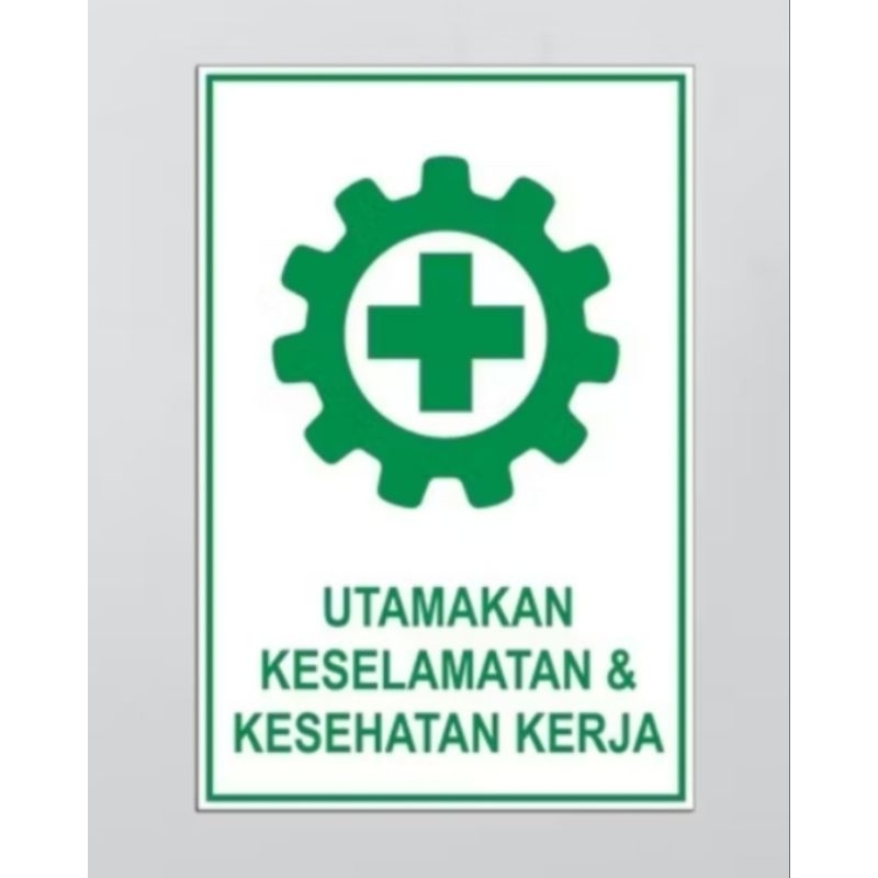 

Stiker utamakan keselamatan dan kesehatan kerja K3
