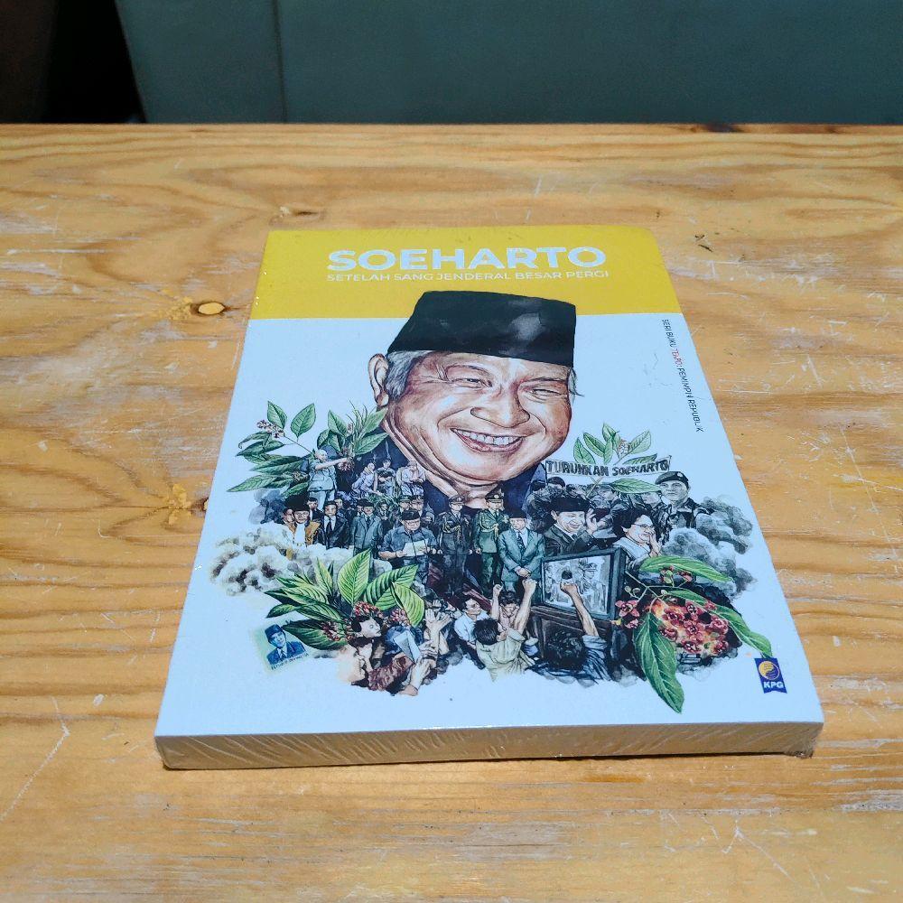 Buku Soeharto Setelah Sang Jenderal Besar Pergi