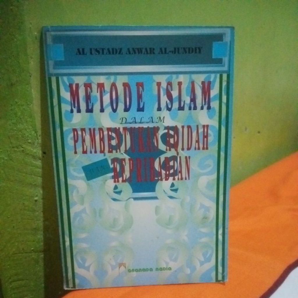 METODE ISLAM DALAM PEMBENTUKAN AQIDAH DAN KEPRIBADIAN