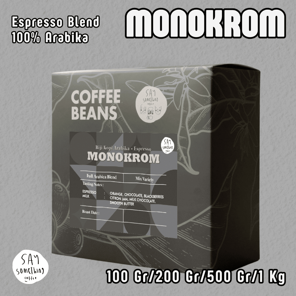 

Say Something Coffee Biji Kopi Arabika Monokrom Blend - Espresso Blend