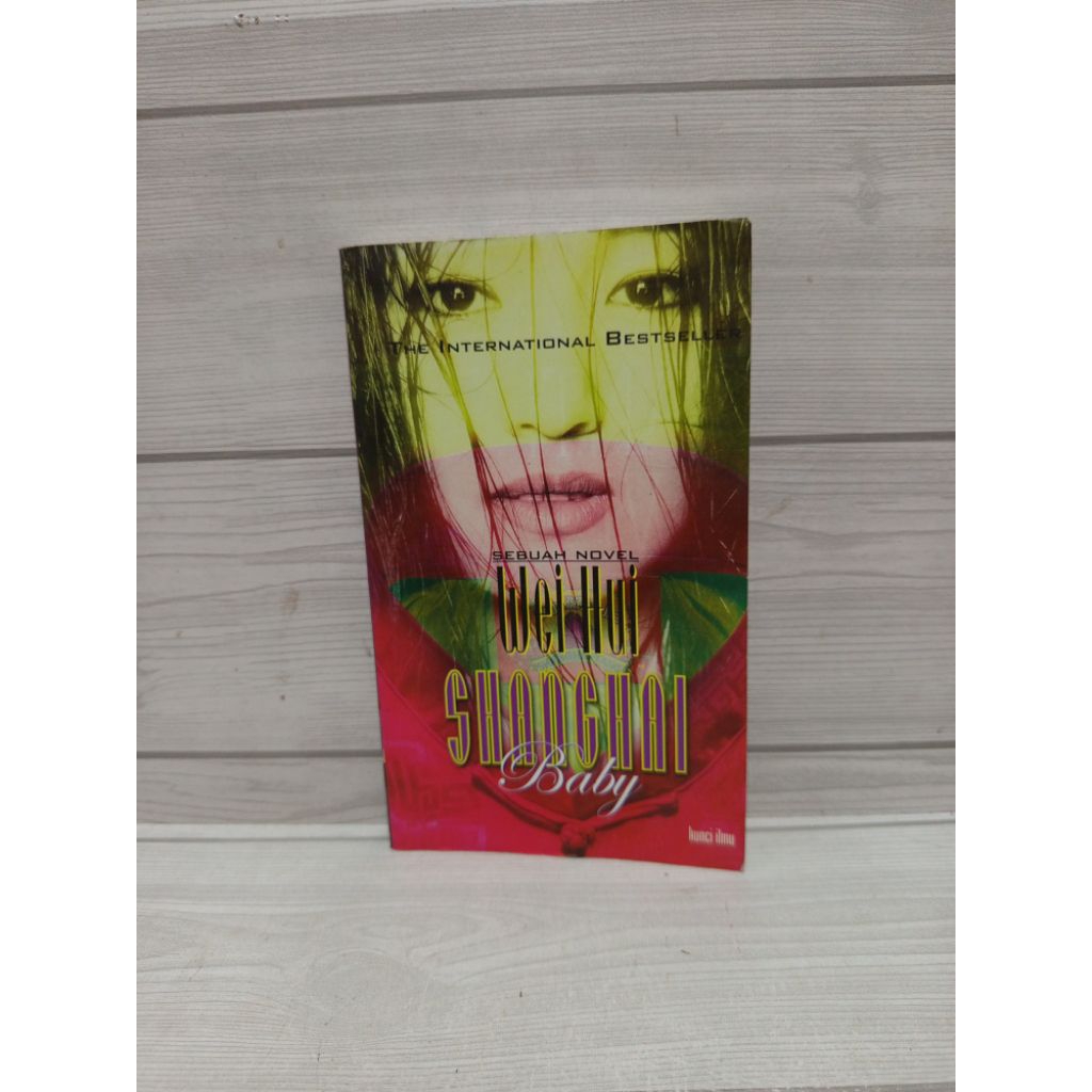 NOVEL ORIGINAL Shanghai baby by Wei hui