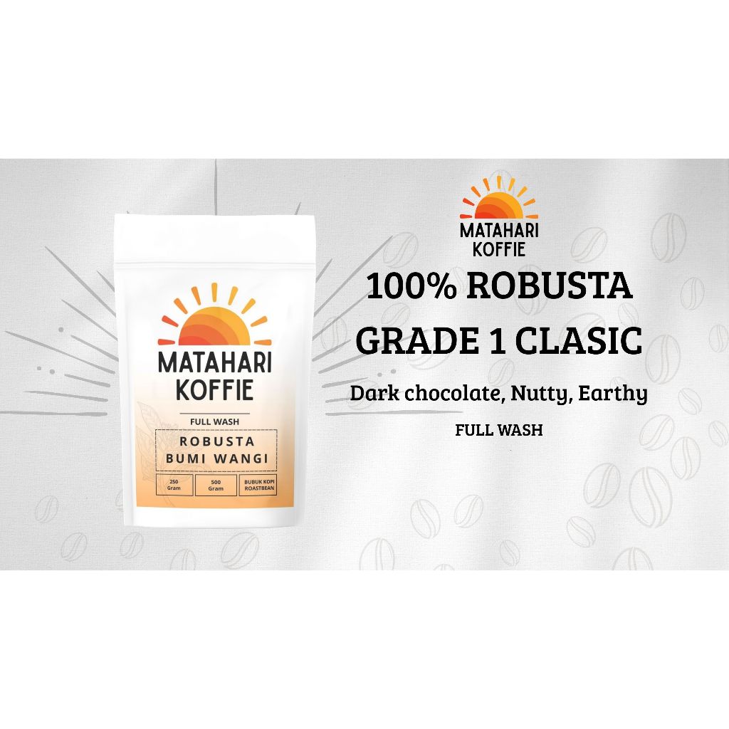 

Matahari Koffie Kopi Robusta Bumi Wangi Grade 1