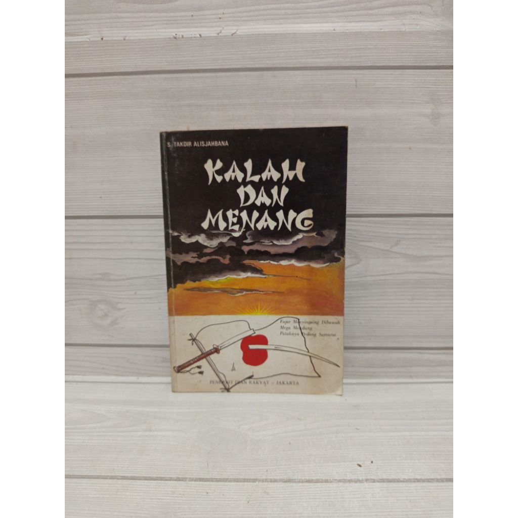 NOVEL ORIGINAL Kalah dan menang by S takdir alisjahbana