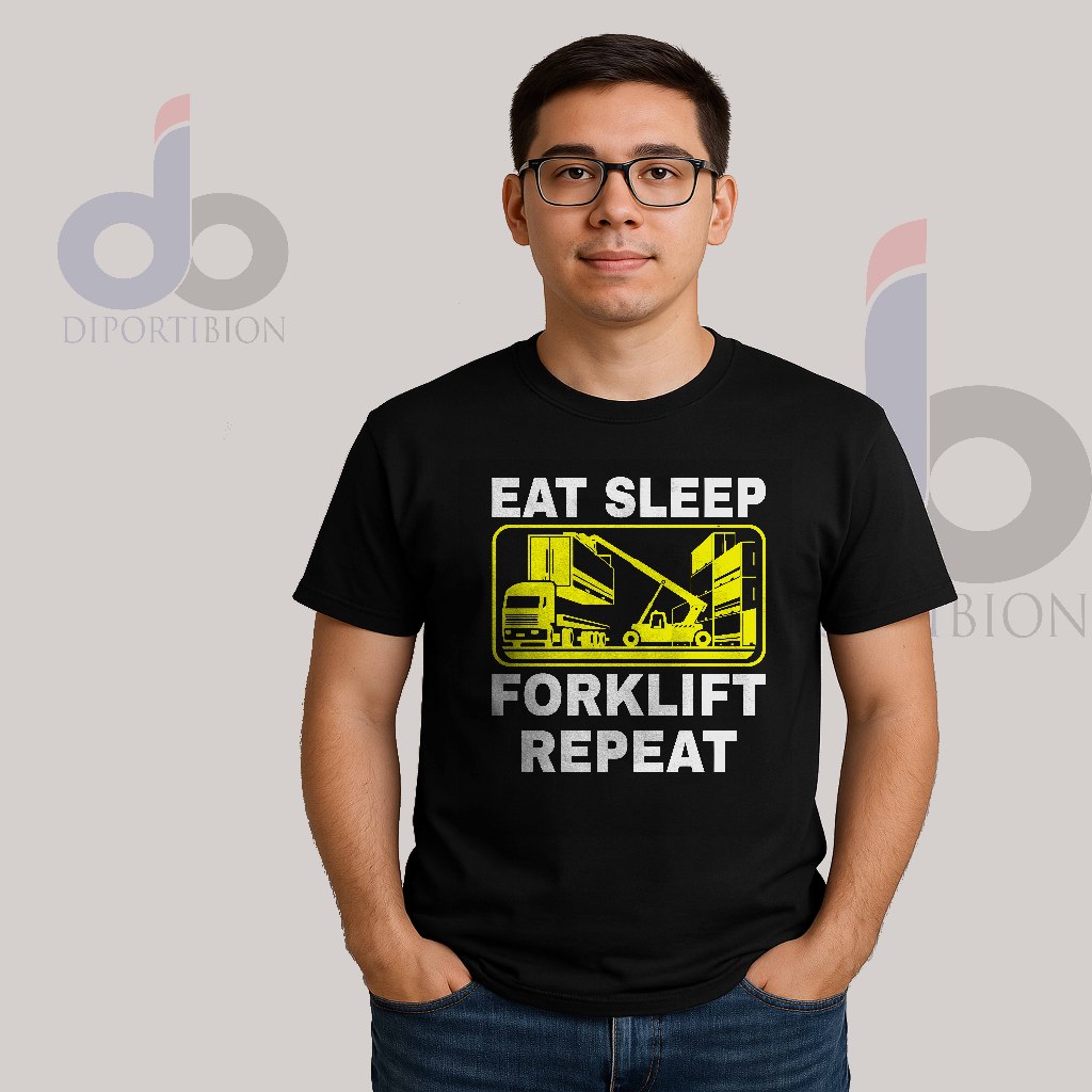 Kaos Forklift Eat Sleep Forklift Repeat | Kaos Operator Forklift