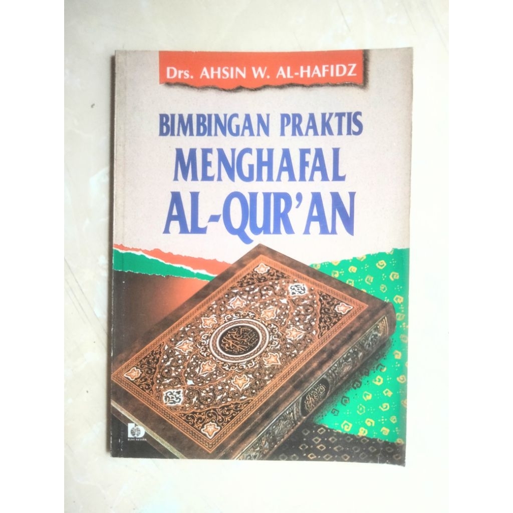 Bimbingan Praktis Menghafal Al-Qur'an