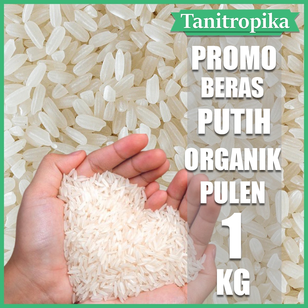 

Beras Putih Pulen Super ORGANIK 1 kg bersih tani tropika