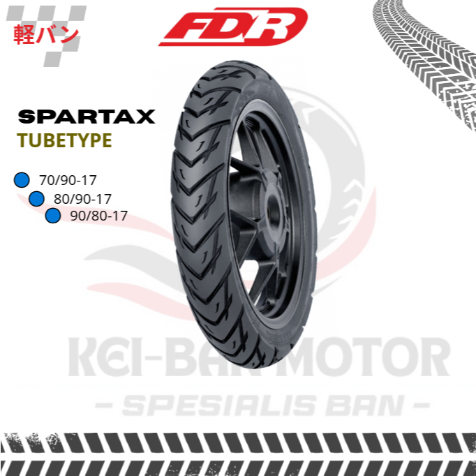 BAN MOTOR FDR SPARTAX RING 17 70/90-17 80/90-17 90/80-17 NON TUBELESS TUBETYPE (PAKAI BAN DALAM)