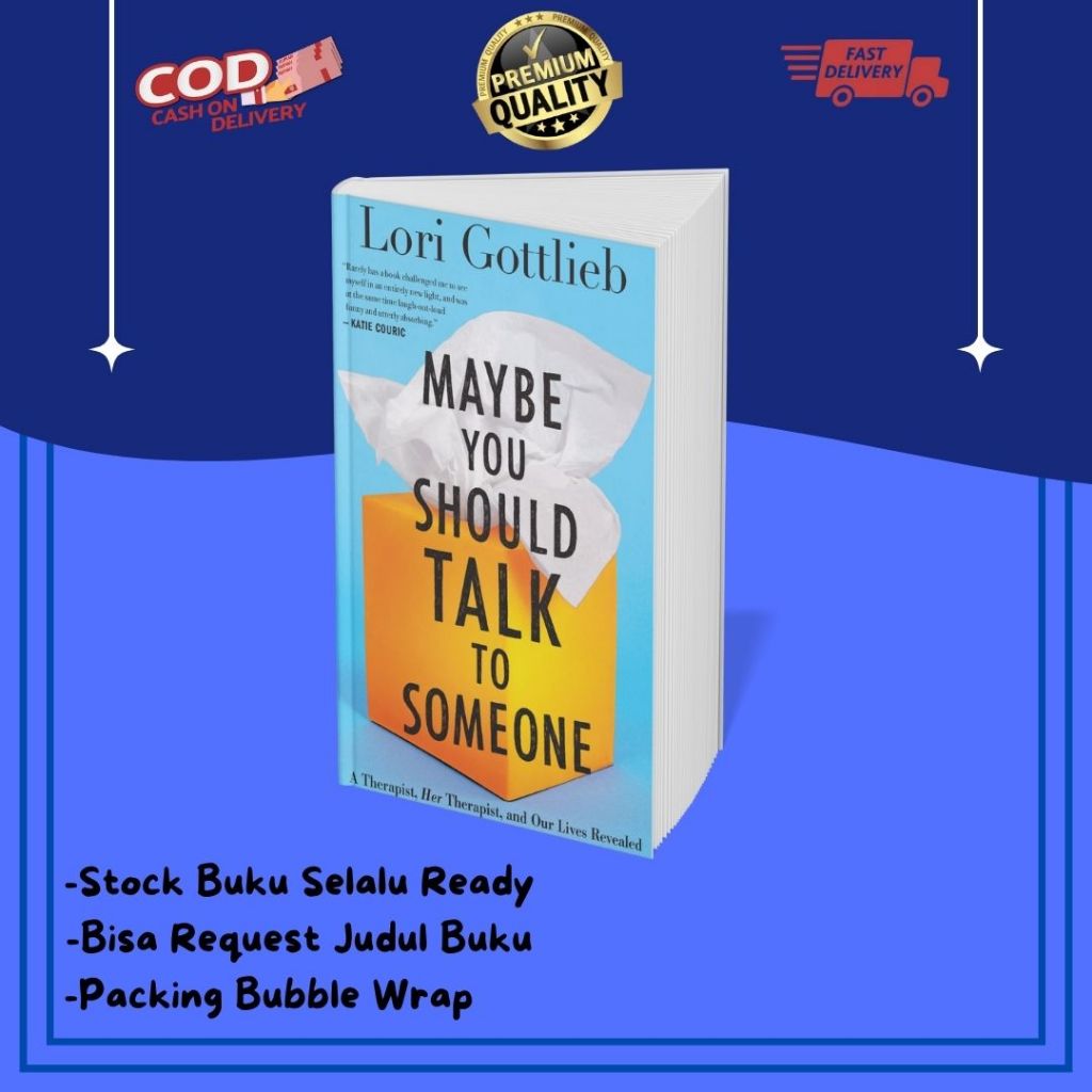 

Maybe You Should Talk to Someone A Therapist, Her Therapist, and Our Lives Revealed by Lori Gottlieb