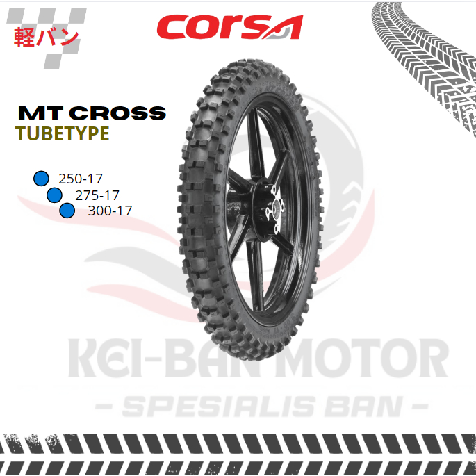 BAN MOTOR CORSA MT CROSS RING 17 250-17 275-17 300-17 NON TUBELESS TUBETYPE PAKAI BAN DALAM BAN MOTO