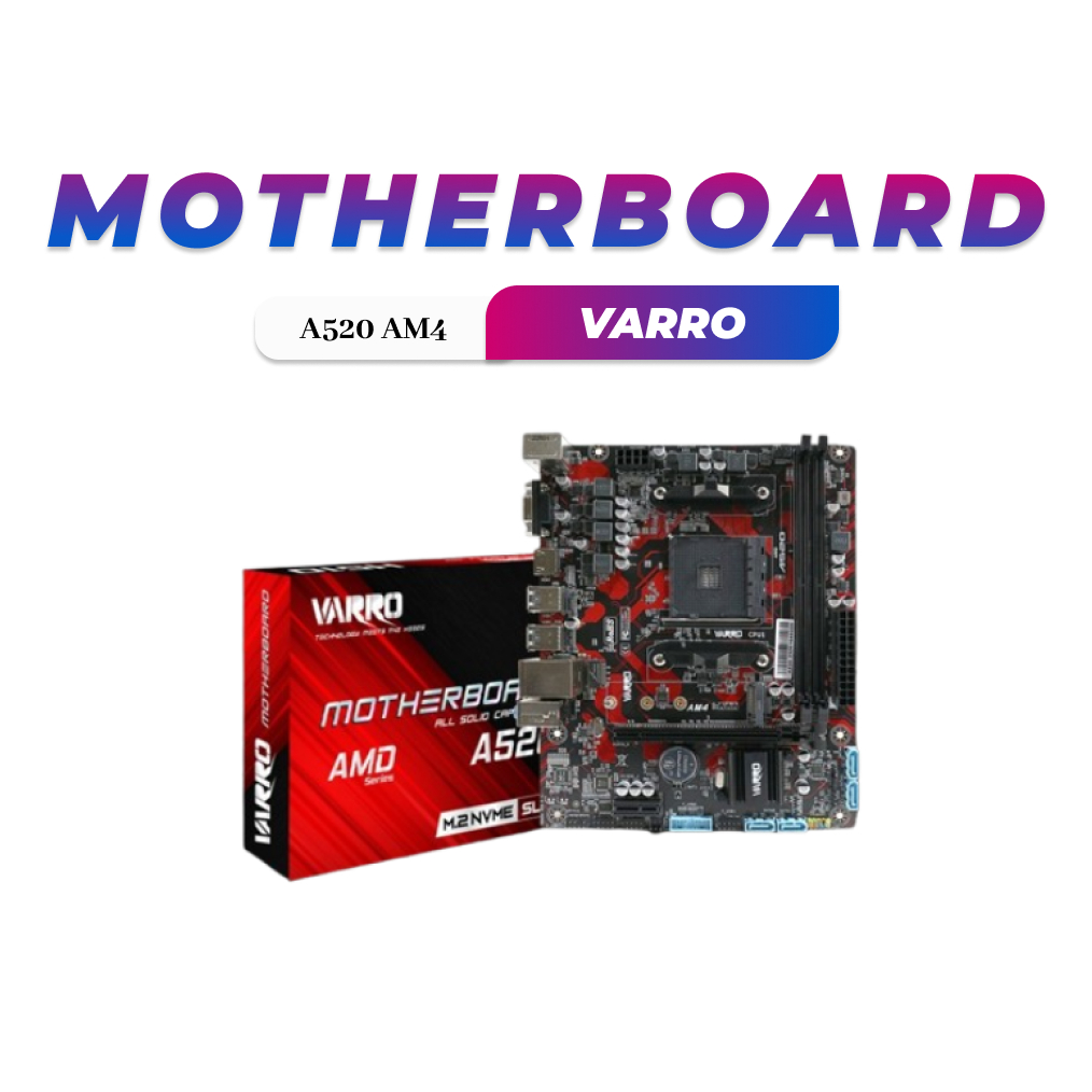 MOBO MOTHERBOARD VARRO A520 AMD AM4 SERIES DDR4
