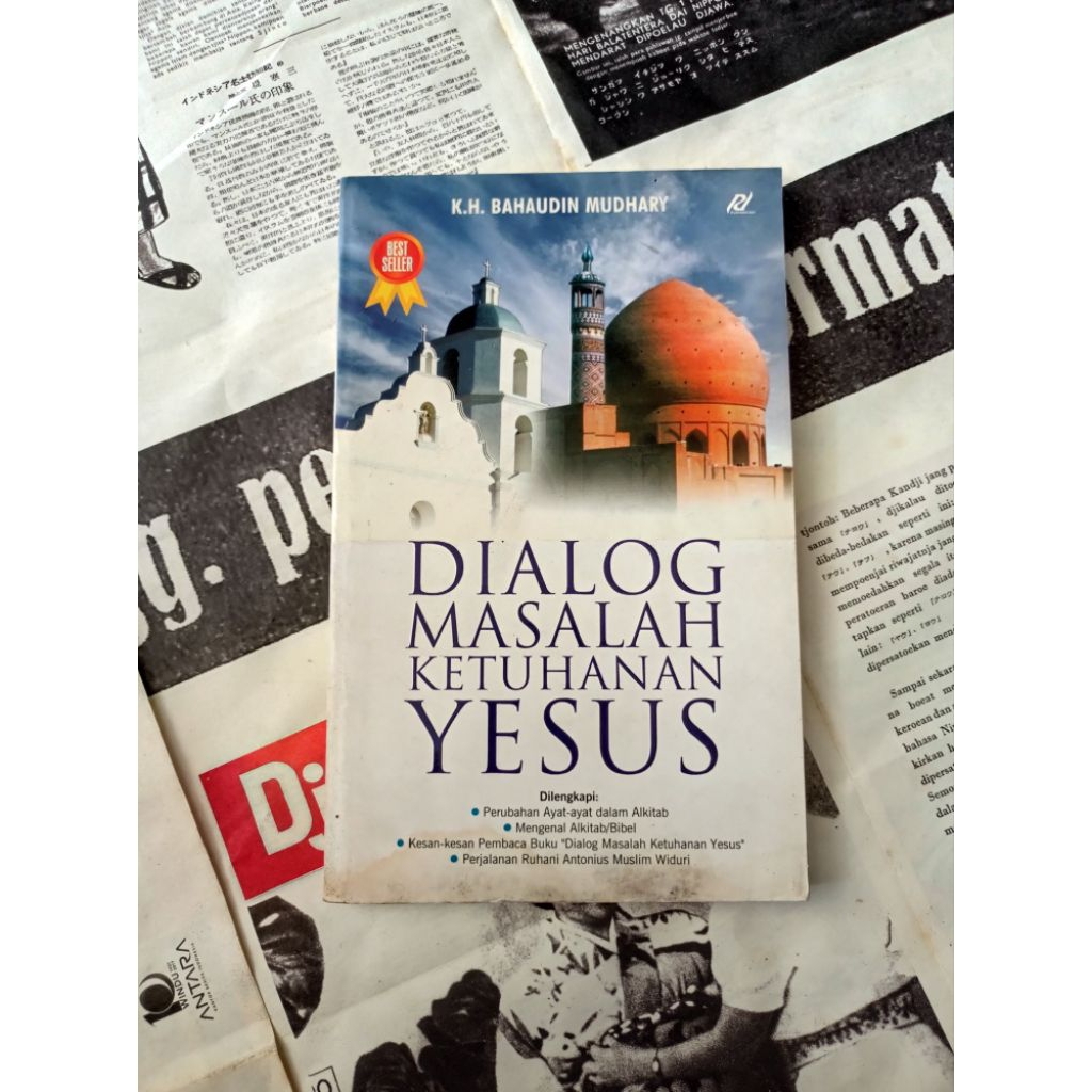 DIALOG MASALAH KETUHANAN YESUS - k.h Bahaudin mudhary