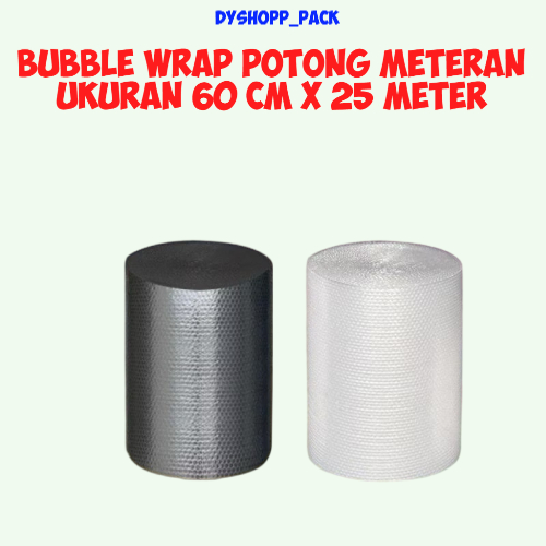 

BUBBLE WRAP TEBAL ecer POTONG METERAN UKURAN 60 CM X 25 METER, WARNA HITAM DAN PUTIH/BENING