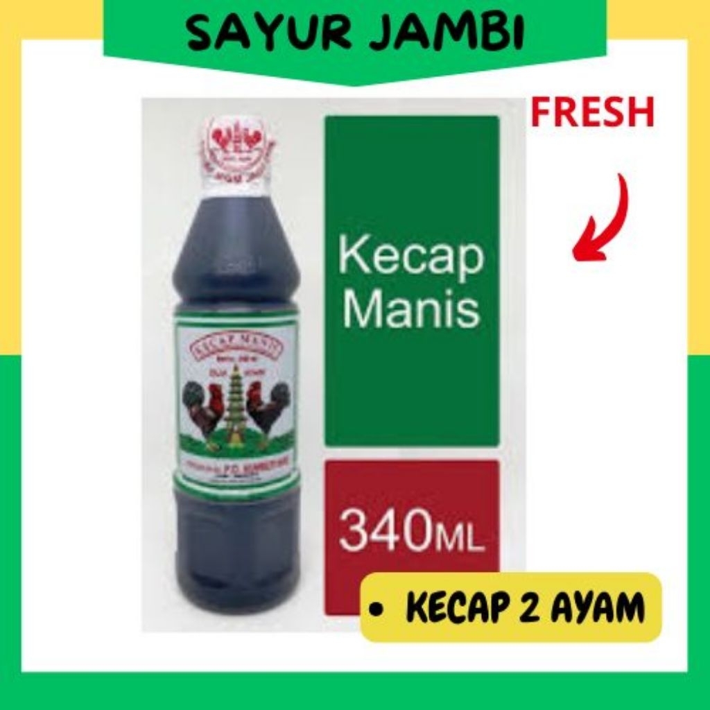 

Kecap Manis 2 Ayam 340ml~sayurjambi