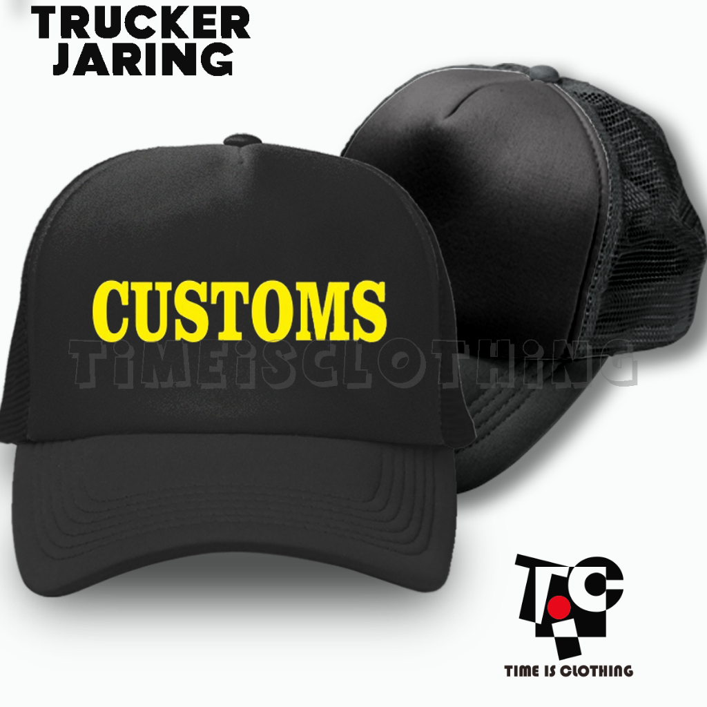 TOPI TRUCKER CUSTOMS BEA CUKAI TIC