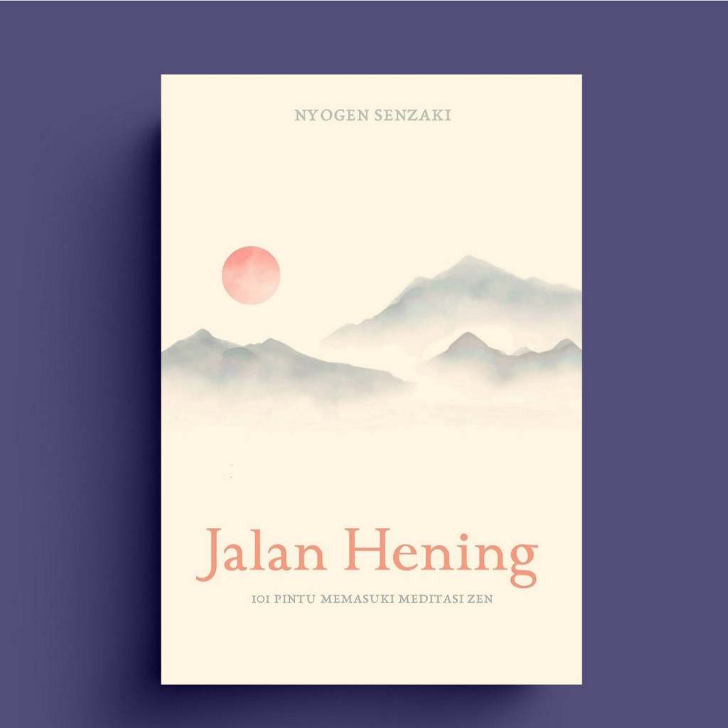 Jalan Hening: 101 Pintu Memasuki Meditasi Zen