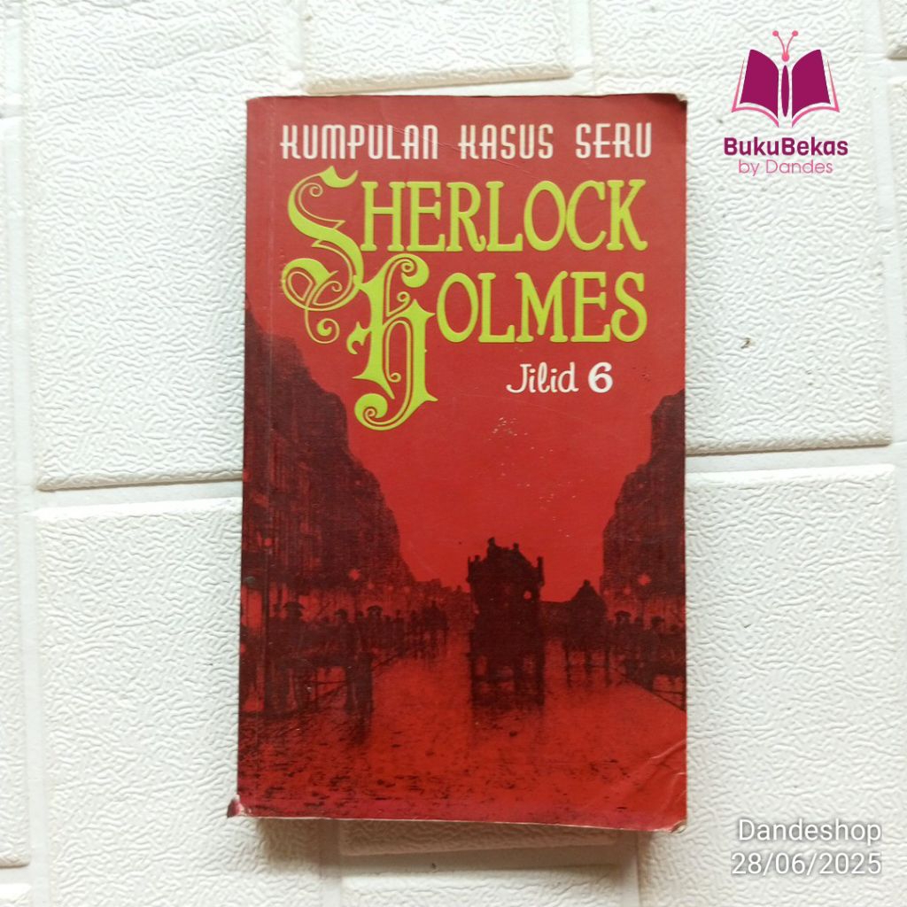 Sherlock Holmes Kumpulan Kasus Seru Jilid 6 - Buku Bekas Preloved