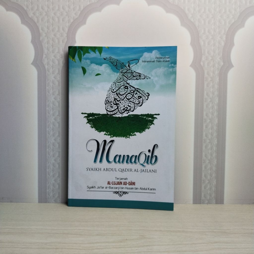 Manaqib Syekh Abdul Qadir Jaelani Terjemah Al-Lujin Ad-Dani / (hijau)