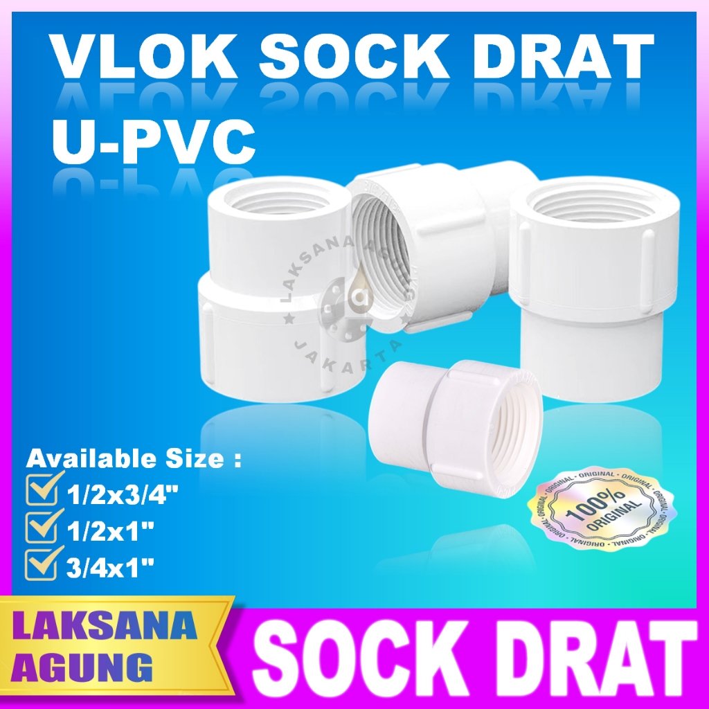 PVC Vlok Sok Drat Dalam 1/2'' x 3/4" inch | Over Sok Pvc 1" x 3/4'' inch | Reducer Pvc 1'' x 1/2'' S