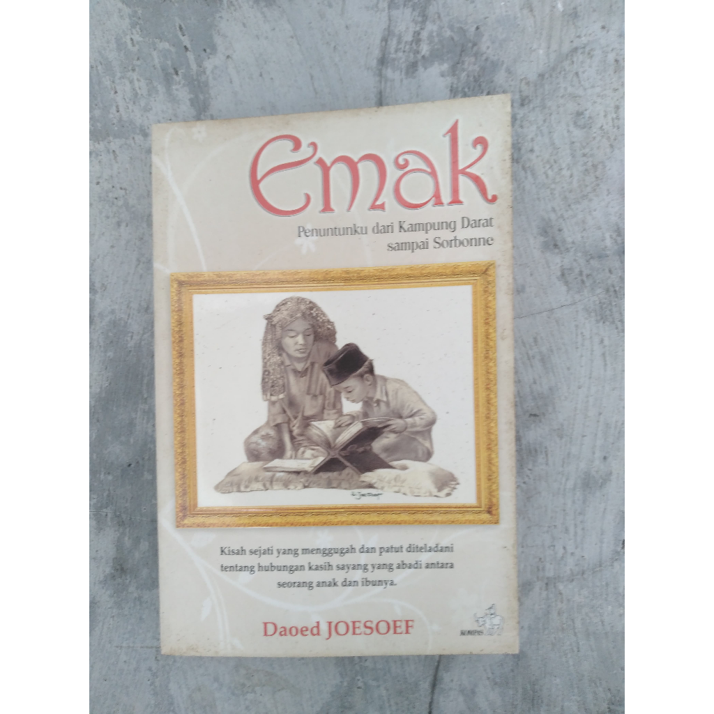 Buku Emak, Penuntunku dari Kampung Darat sampai Sorbonne Penulis: Daoed Joesoef