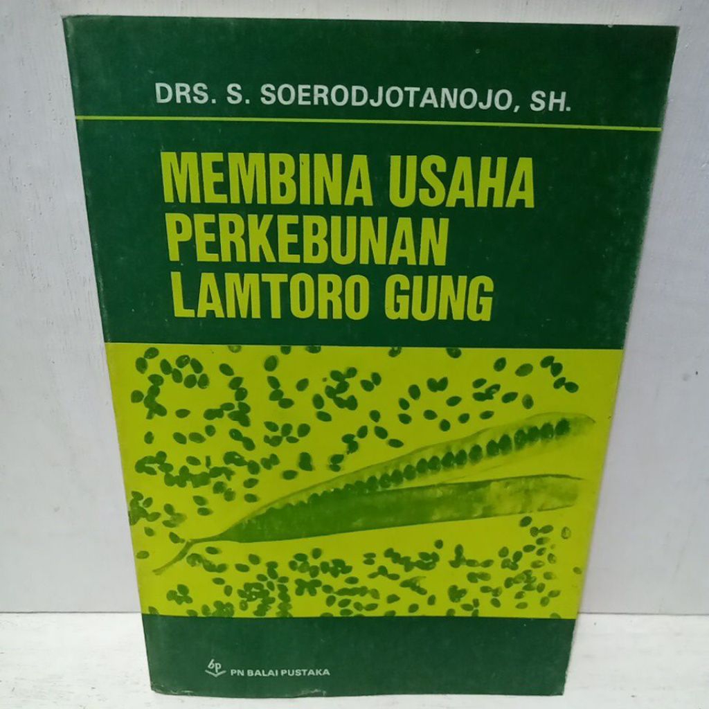 Buku Original MEMBINA USAHA PERKEBUNAN LAMTORO GUNG - DRS. S. SOERODJOTANOJO, SH