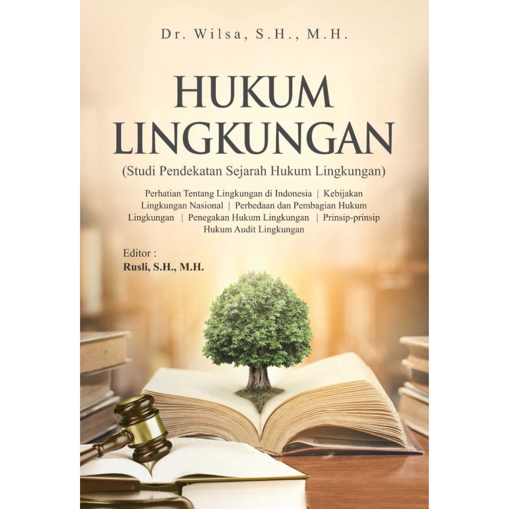 Hukum Lingkungan (Studi Pendekatan Sejarah Hukum Lingkungan) - Wilsa