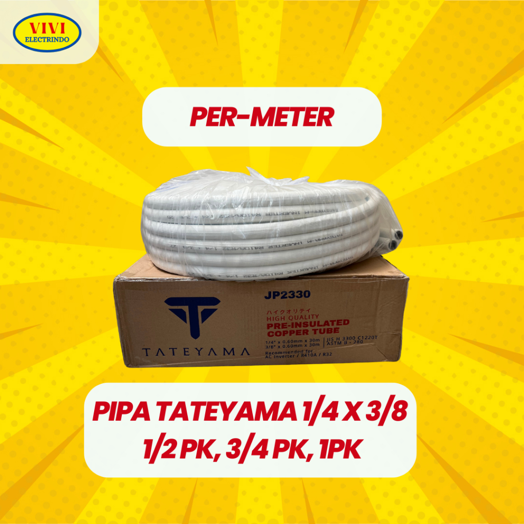 PIPA AC TATEYAMA 1/4 x 3/8 JP 2330 KETEBALAN 0.61mm 1/2 PK 3/4 PK 1 PK PERMETER