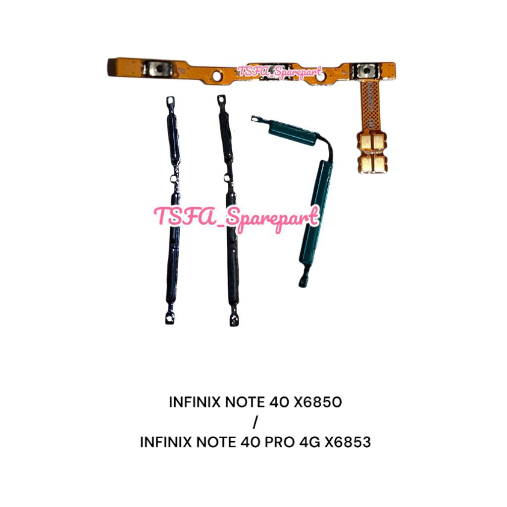 TOMBOL SET + FLEXIBEL ON OFF VOLUME INFINIX NOTE 40 X6850 / INFINIX NOTE 40 PRO 4G X6853 KOMPLIT SAT