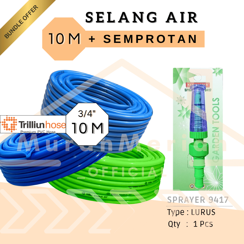 PAKET SELANG AIR TRILLIUN UK 3/4 INCHI 10 METER + SEMPROTAN ( TEBAL 3MM, TEBAL 2MM, TEBAL 1MM )