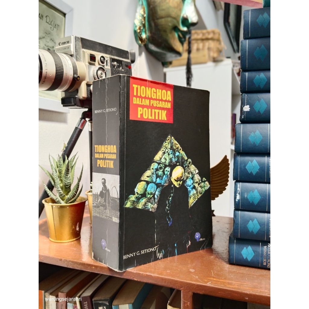 TIONGHOA DALAM PUSARAN POLITIK - Benny G. Setiono
