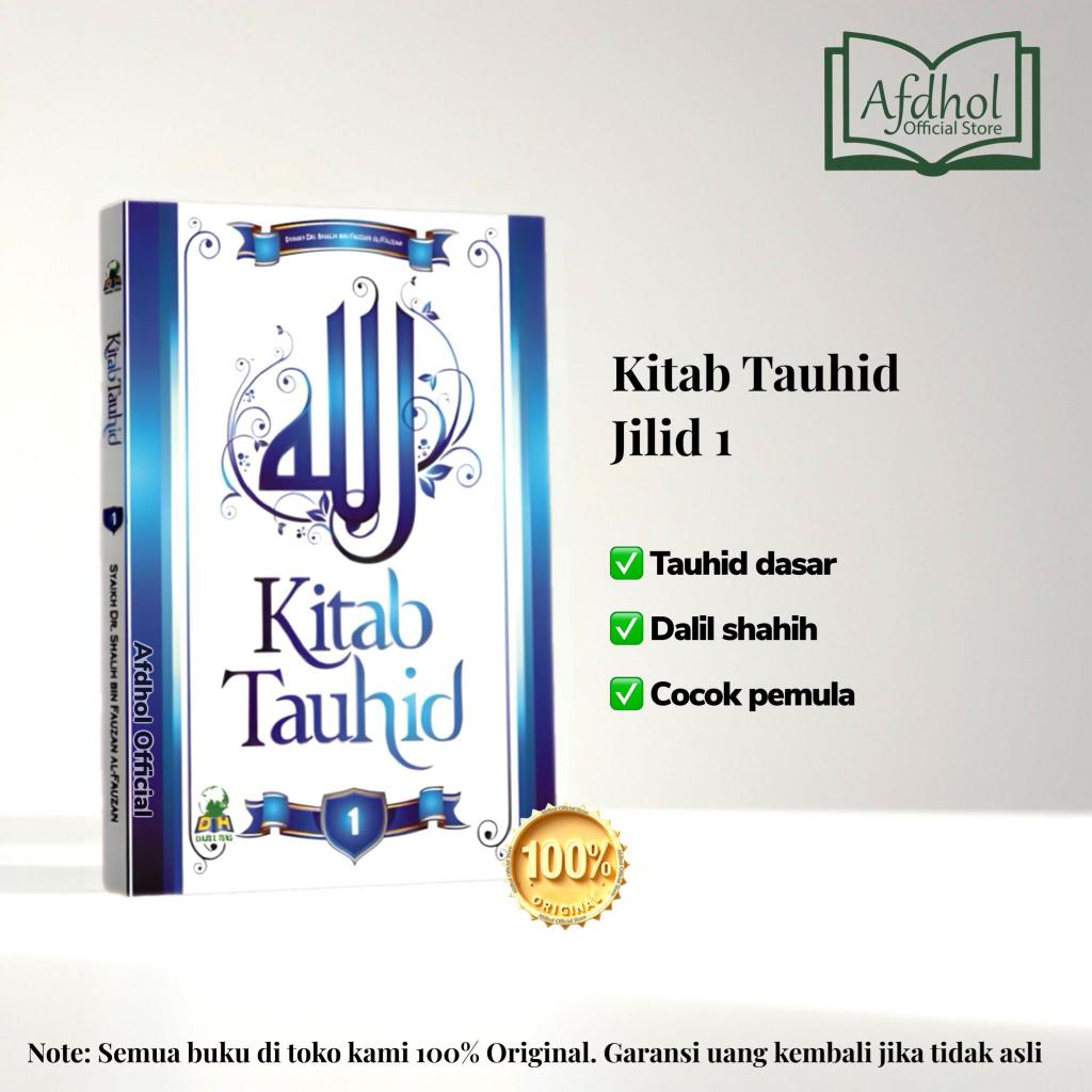 Kitab Tauhid Jilid 1 - Syaikh Shalih Bin Fauzan Al-Fauzan - Darul Haq - Original - Soft Cover - Afdh