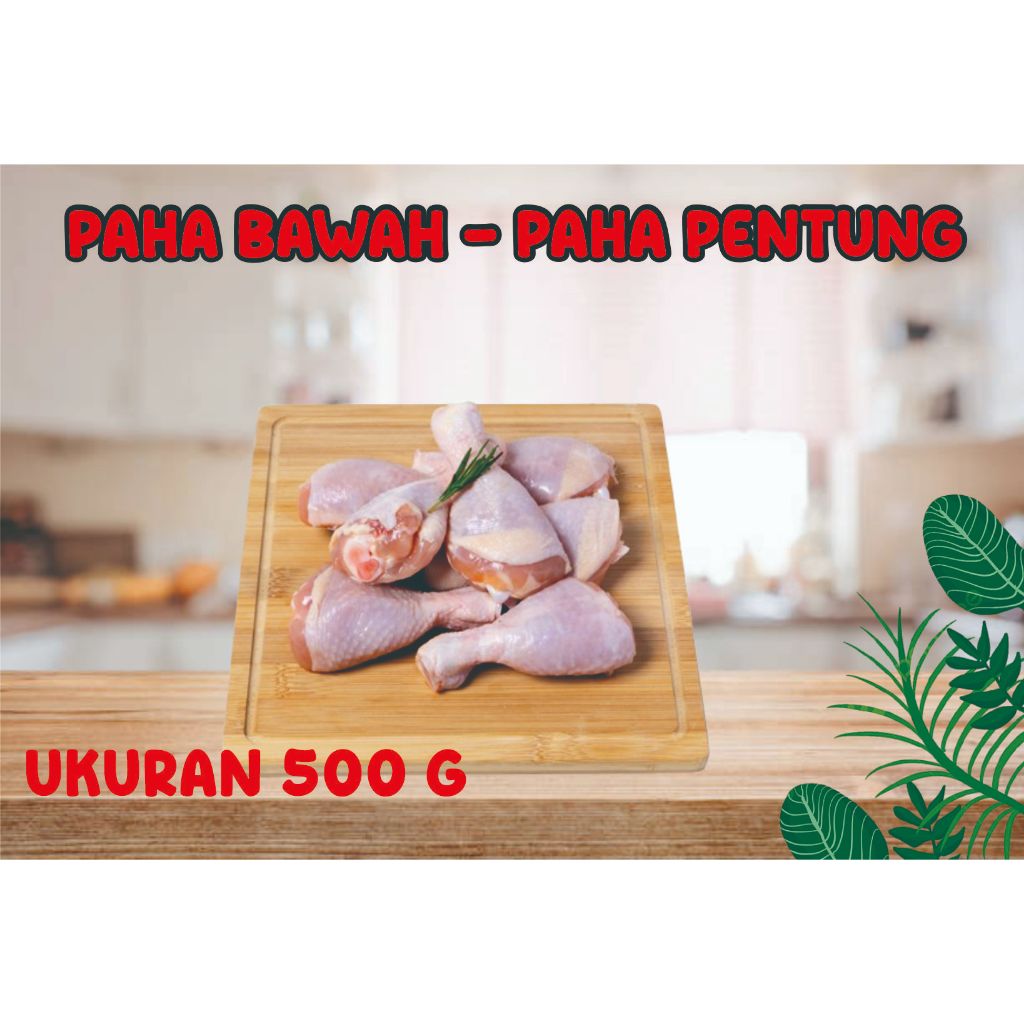 

PAHA BAWAH BROILER FROZEN ISI 500 g / PAHA PENTUNG / PAHA AYAM MURAH