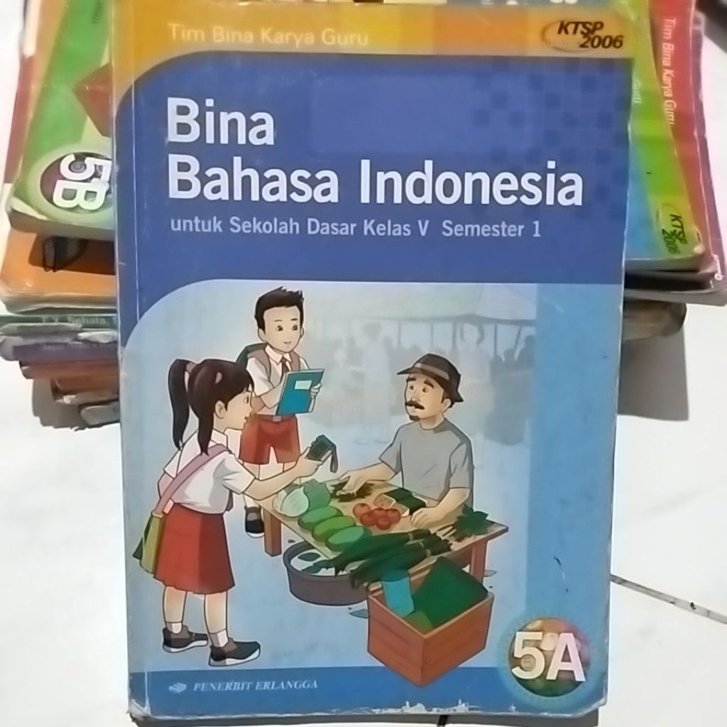 BUKU BEKAS BUKU BINA BAHASA INDONESIA KELAS 5 ,6 SD TIM BINA KARYA GURU KTSP 2006 ERLANGGA