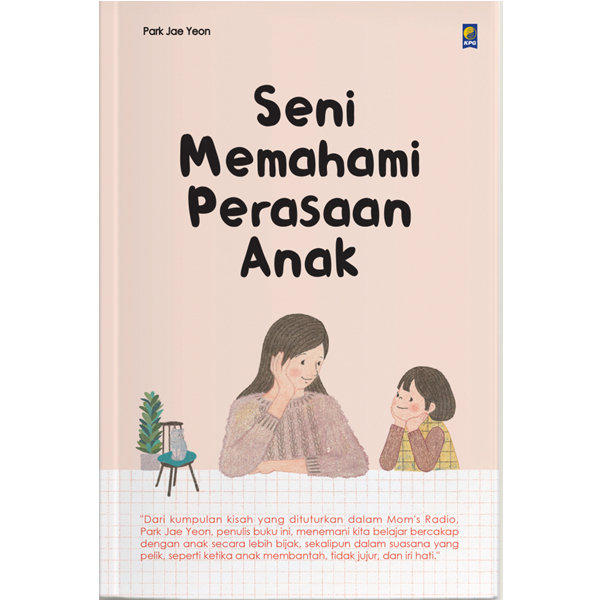 Seni Memahami Perasaan Anak - Park Jae Yeon