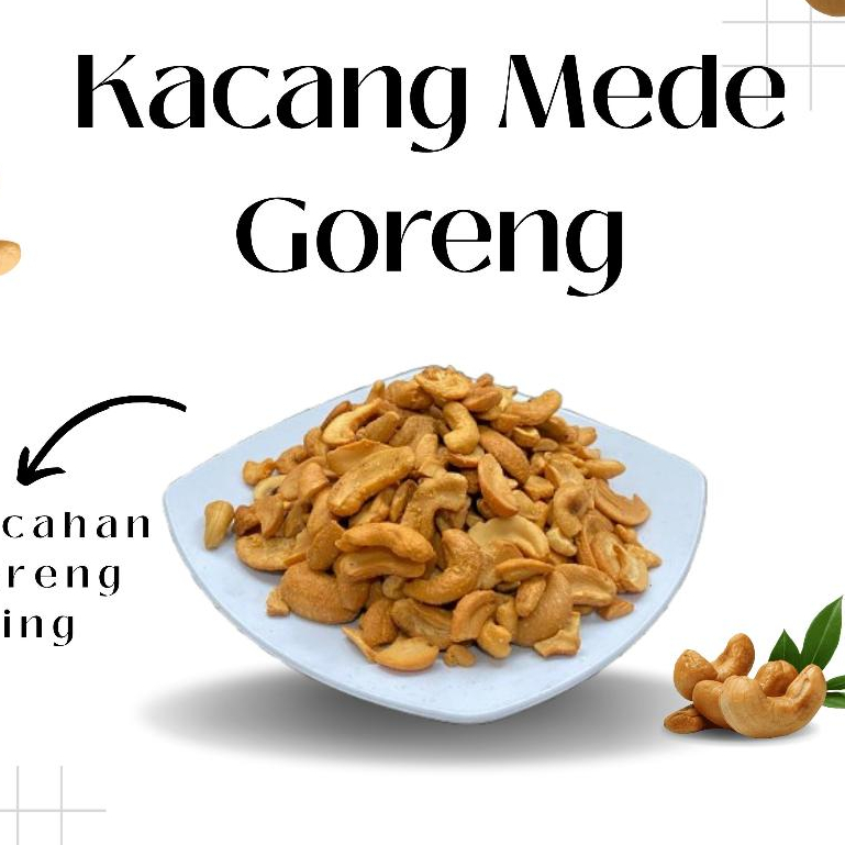 

Kacang Mede Pecahan Goreng Mete Matang Patahan Mateng Rasa Asin 1Kg