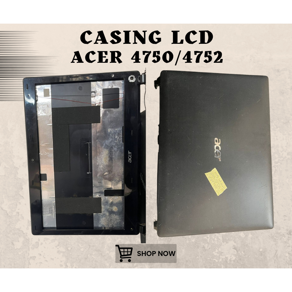 CASING LCD LAPTOP ACER 4750/4752 SECOND
