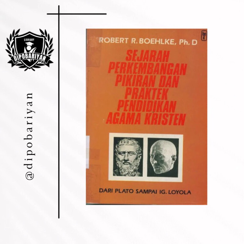 SEJARAH PERKEMBANGAN PIKIRAN DAN PRAKTEK PENDIDIKAN AGAMA KRISTEN