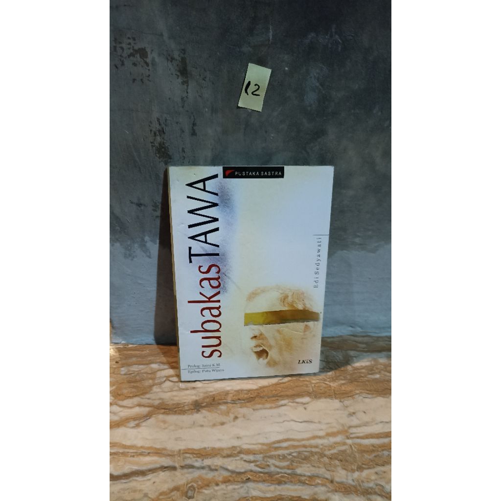 SUBAKASTAWApeolog saini epilog putu wijaya.Lkis 2007/100hal